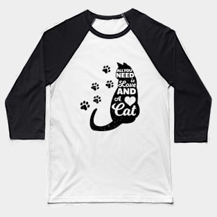 All You Need is Love.. And a Cat! Baseball T-Shirt